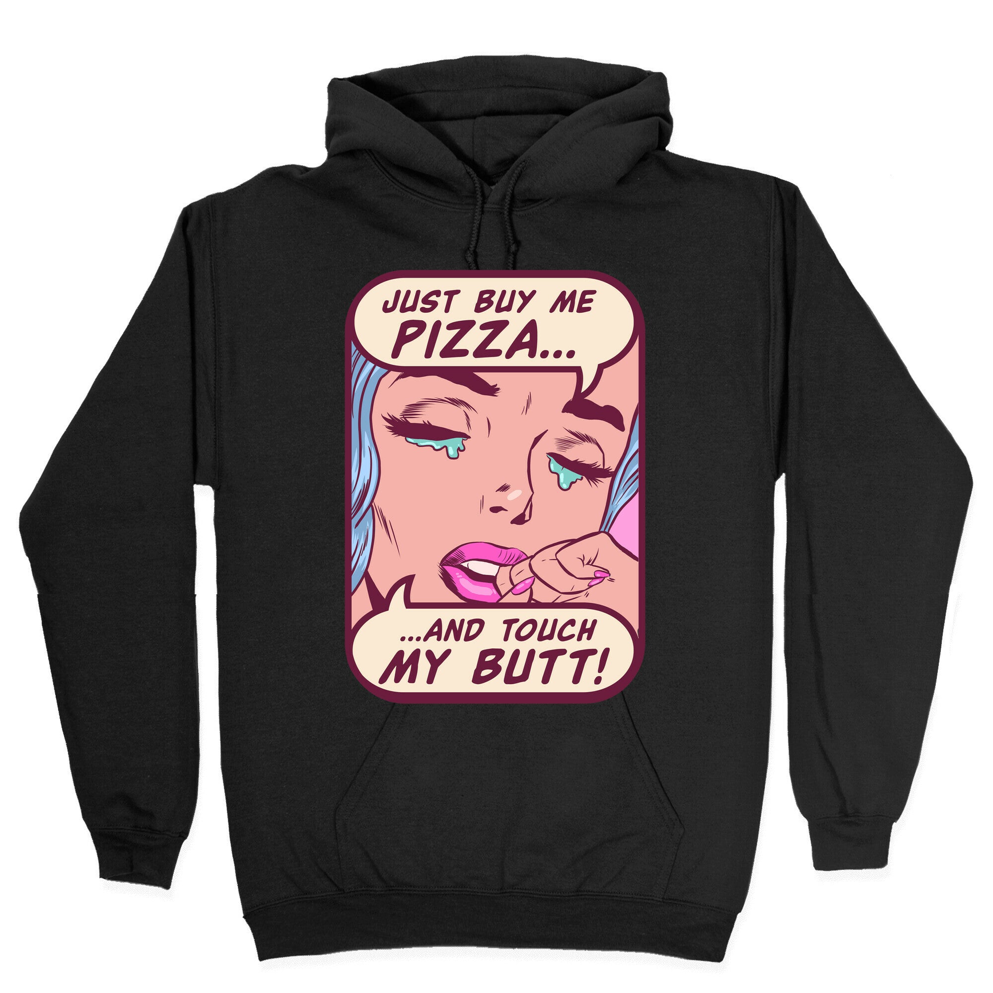 Just Buy My Pizza And Touch My Butt- vintage comics Hoodie